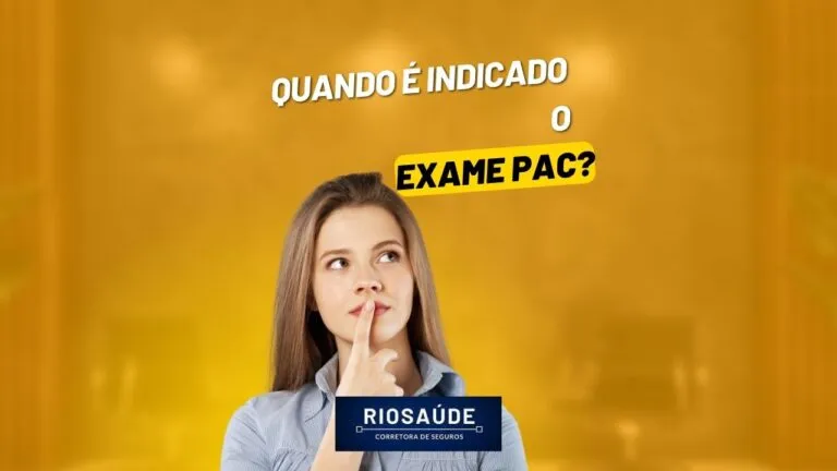 Quando é indicado o exame PAC?