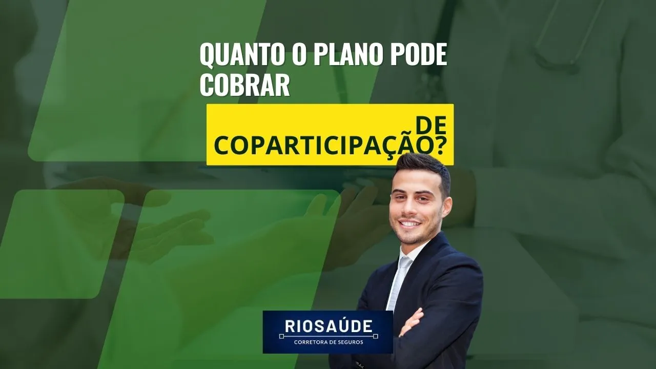 Quanto o plano pode cobrar de Coparticipação