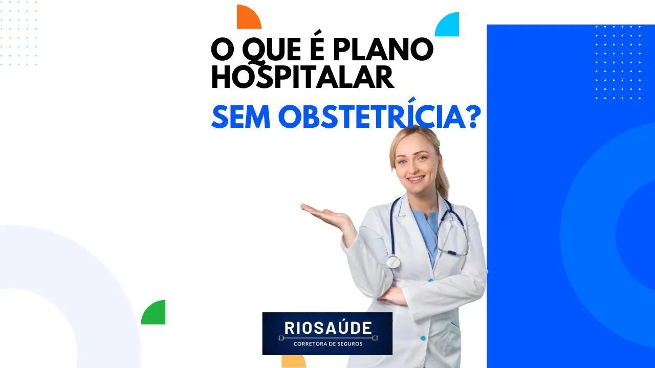 O que é plano hospitalar sem obstetrícia
