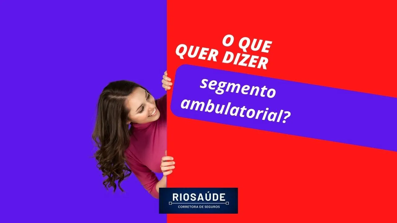 O que quer dizer segmento ambulatorial