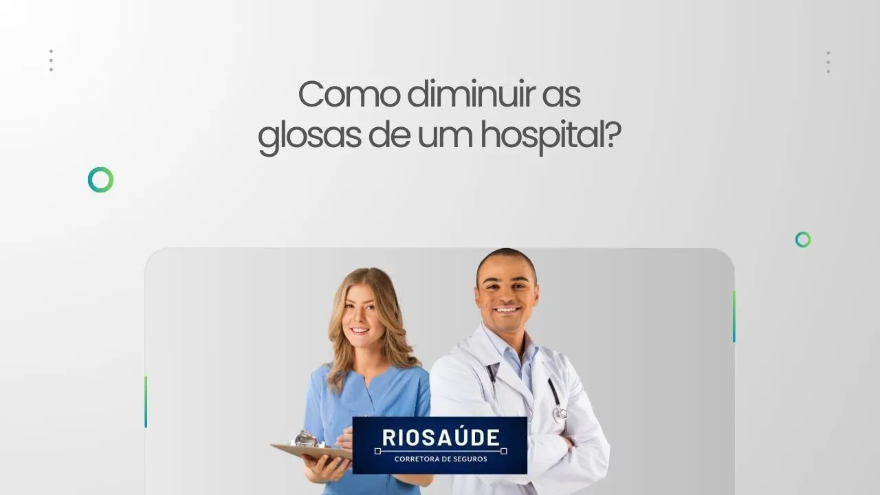 Como diminuir as glosas de um hospital