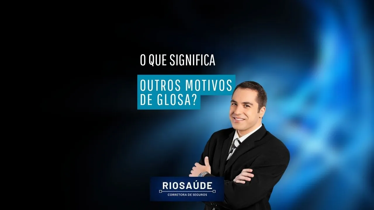 O que significa outros motivos de glosa