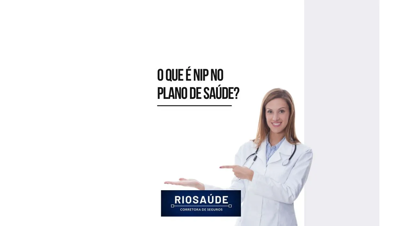 O que é Nip no plano de saúde