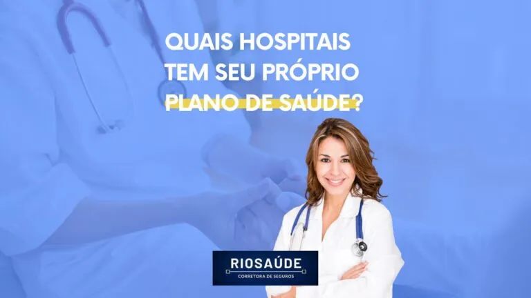 Quais hospitais tem seu próprio plano de saúde?