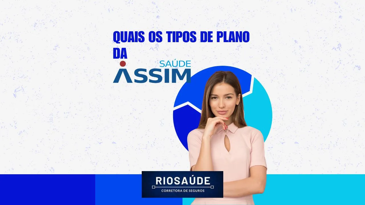 Quais os tipos de plano da Assim Saúde