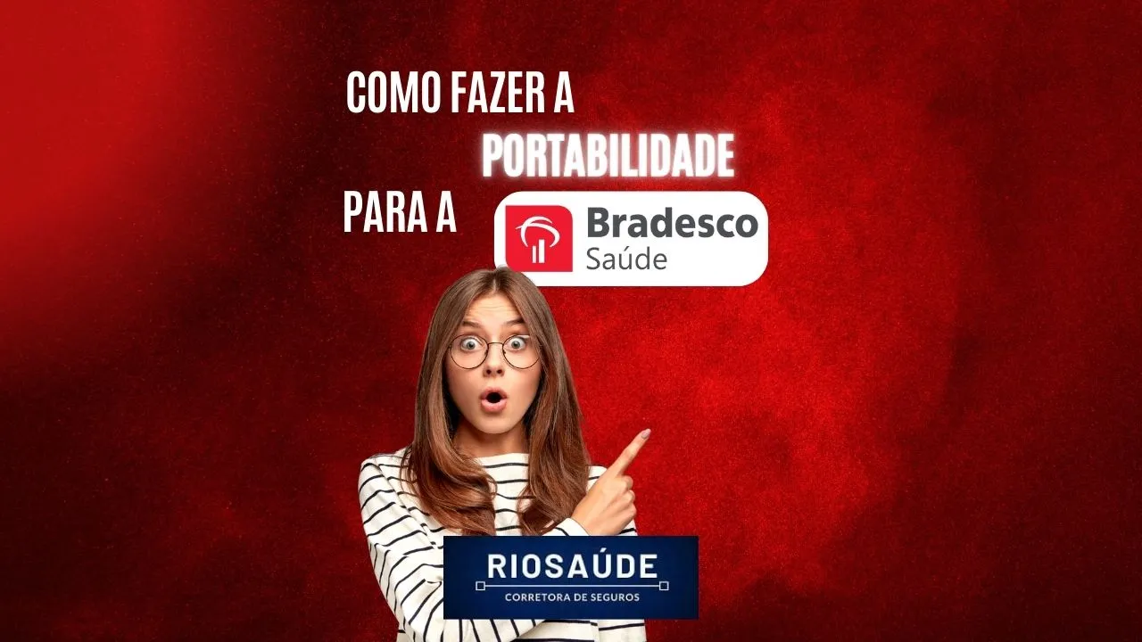 Como fazer a portabilidade para a Bradesco Saúde