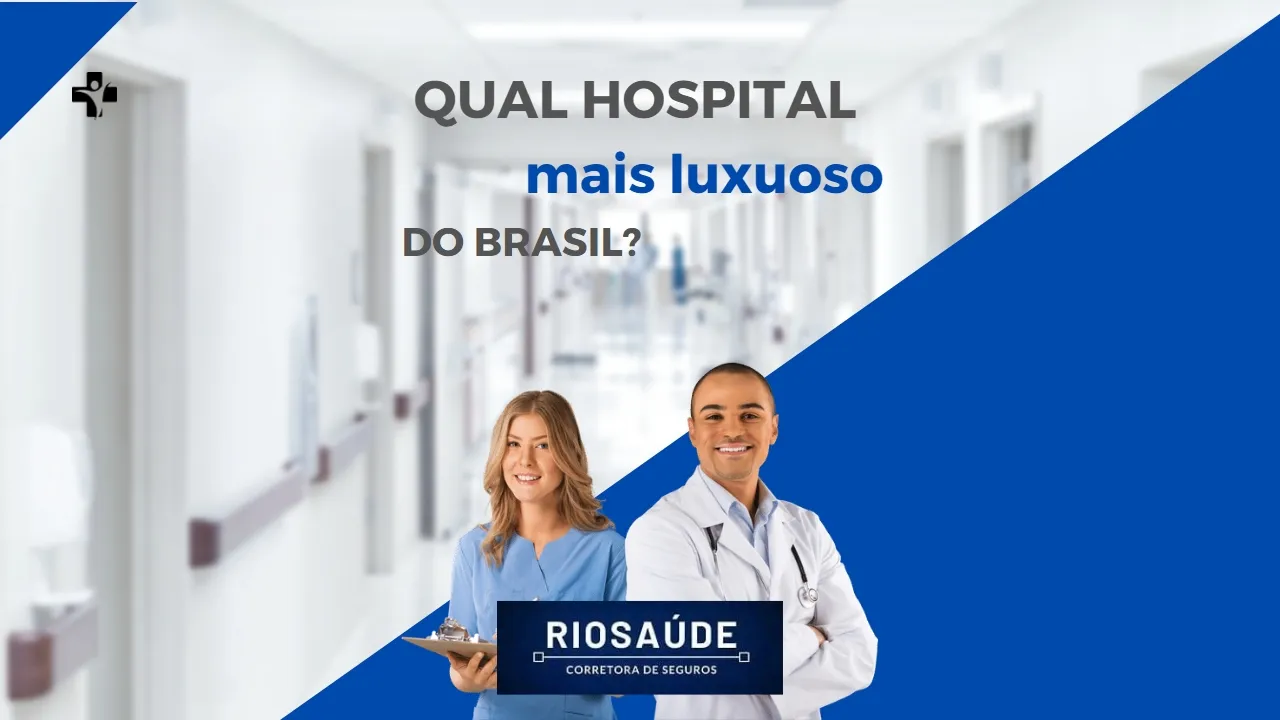 Qual hospital mais luxuoso do Brasil