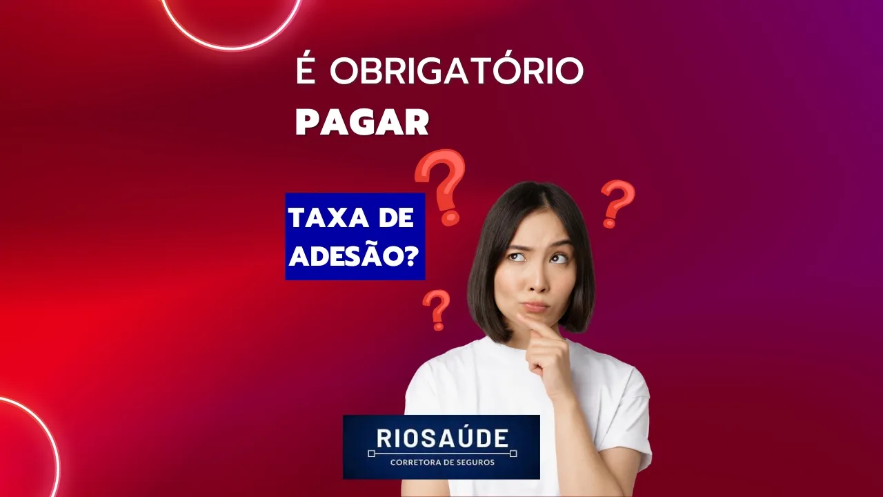 É obrigatório pagar taxa de adesão