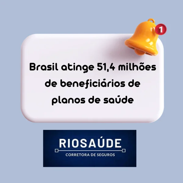 Número de beneficiários de planos de saúde no Brasil alcança recorde de 51,4 milhões